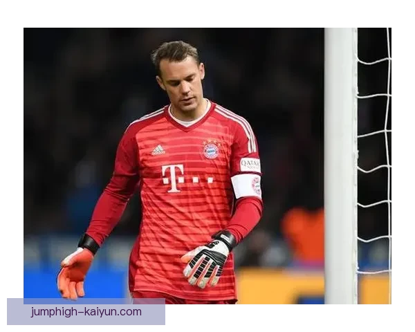 诺伊尔引领球队稳固后防线，展现防守智慧表现亮眼